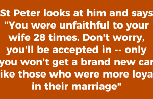 Cheating husband d*es and makes it to the pearly gates